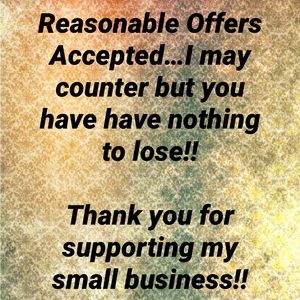 Reasonable Offers Accepted…I may counter but you have nothing to lose!!